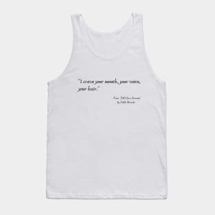 A Quote from "100 Love Sonnets" by Pablo Neruda Tank Top